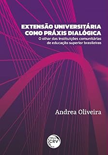 Livro EXTENSÃO UNIVERSITÁRIA COMO PRÁXIS DIALÓGICA