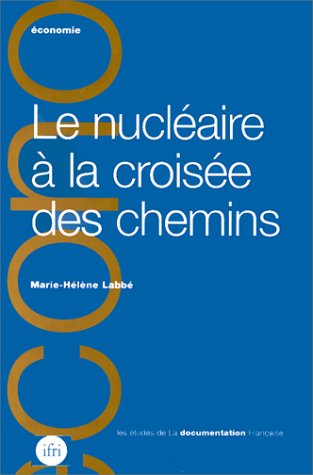 Le  nucléaire à la croisée des chemins