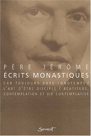 ecrits monastiques by P�RE JEROME
