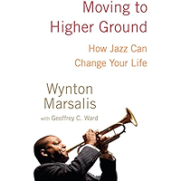 Moving to Higher Ground: How Jazz Can Change Your Life book cover