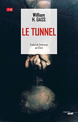 Le tunnel by William Howard Gass
