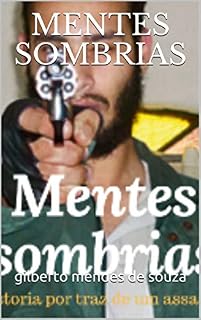 Livro mentes sombrias: prenuncio de um crime (01 Livro 1)