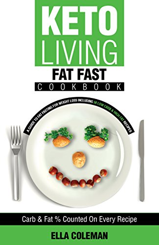 Keto Living - Fat Fast Cookbook: A Guide to Fasting for Weight Loss Including 50 Low Carb & High Fat - //medicalbooks.filipinodoctors.org