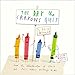 The Day the Crayons Quit by Drew Daywalt, Oliver Jeffers
