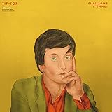 CHANSONS d'ENNUI Tip-Top