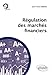Régulation des marchés financiers (Mise au point) by