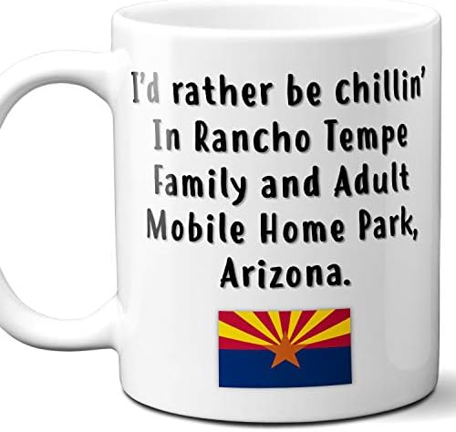 Rancho Tempe Family and Adult Mobile Home Park Arizona Coffee Mug Souvenir Gift."Chillin In" With Flag. 11 Ounces