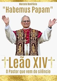 Livro "Habemus Papam" Leão XIV: O Pastor que vem do silêncio