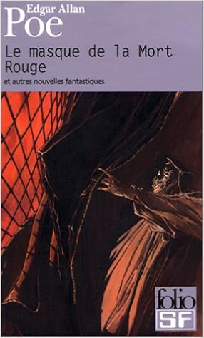 Amazon Fr Le Masque De La Mort Rouge Et Autres Nouvelles Fantastiques Poe Edgar Allan Reouven Rene Baudelaire Charles Jaubert Alain Livres
