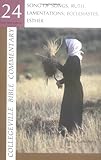 Song of Songs, Ruth, Lamentations, Ecclesiastes, Esther (Collegeville Bible Commentary Old Testament 24) (Vol 24)