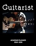 Guitarist 2019 - 2020 Academic Planner: An 18 Month Weekly Calendar - July 2019 - December 2020 by 1570 Publishing