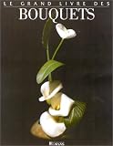 Le Grand Livre des bouquets by
