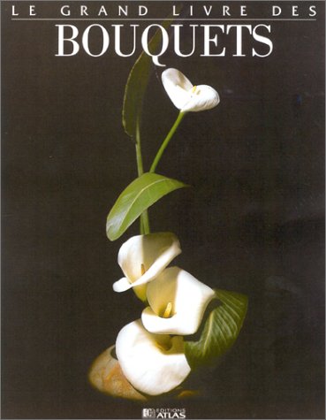 Le Grand Livre des bouquets by Collectif