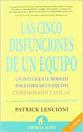 Las cinco disfunciones de un equipo (Narrativa empresarial)