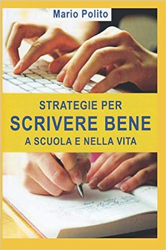Mario Polito - Strategie per scrivere bene a scuola e nella vita (2020)