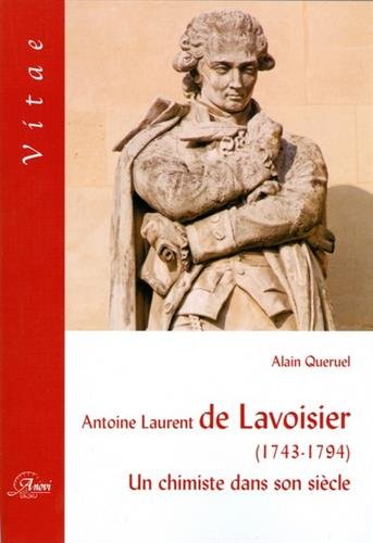 Antoine Laurent de Lavoisier, 1743-1794