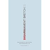 Disarmament Sketches: Three Decades of Arms Control and International Law (Donald R. Ellegood International Publications)