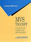 MVS TSO/ISPF: A Guide for Users and Developers (IBM McGraw-Hill Series)