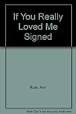 Hardcover If You Really Loved Me Signed Book