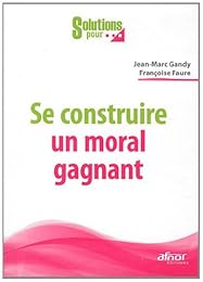 Se construire un moral gagnant