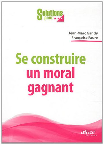 Se construire un moral gagnant