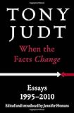 When the Facts Change: Essays, 1995-2010