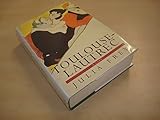 Toulouse-Lautrec: A Life