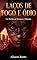Livro Laços de Fogo e Ódio: Um Thriller de Romance e Obsessão (Obsessões Perigosas)