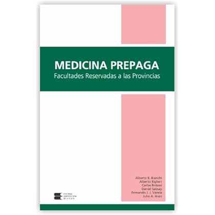 MEDICINA PREPAGA: Facultades Reservadas a las Provincias MEDICINA PREPAGA: Facultades Reservadas a las Provincias
