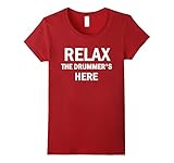 Relax The Drummer's Here Shirt