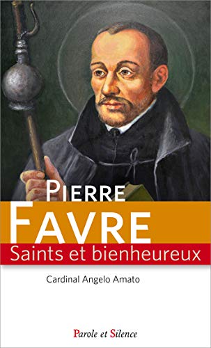 Saint Pierre Favre by Angelo Amato
