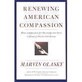RENEWING AMERICAN COMPASSION: A Citizen's Guide
