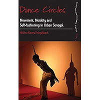 Dance Circles: Movement, Morality and Self-fashioning in Urban Senegal (Dance and Performance Studies Book 5) book cover