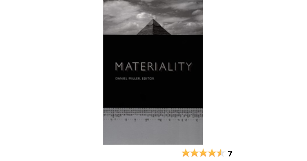 Materiality Politics History And Culture Kindle Edition By Miller Daniel Meskell Lynn Rowlands Michael Myers Fred R Engelke Matthew Politics Social Sciences Kindle Ebooks Amazon Com