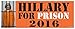 Hillary Prison 2016 - Anti-Hillary Bumper Sticker