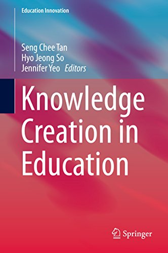 Knowledge Creation in Education (Education Innovation Series)