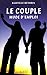 Le couple, mode d'emploi (2e édition) by