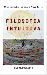 Livro Filosofia Intuitiva: Uma contribuição para a nova Terra