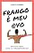 Livro Ei FRANGOLiNO: A verdade vem a tona: treino, dieta, descanso e vergonha na cara