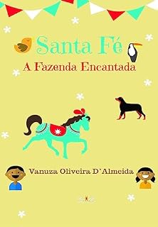 Livro Santa Fé: A Fazenda Encantada
