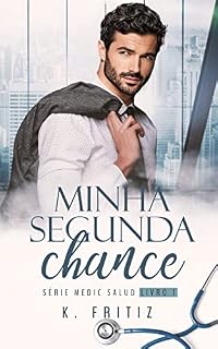 Livro Minha segunda chance: Série Medic Salud - livro 1