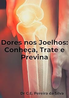 Livro Dores nos Joelhos: Conheça, Trate e Previna