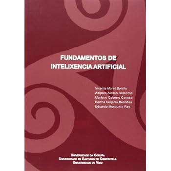 Fundamentos de Intelixencia Artificial (Libro Universitario Galeog) Fundamentos de Intelixencia Artificial (Libro Universitario Galeog)