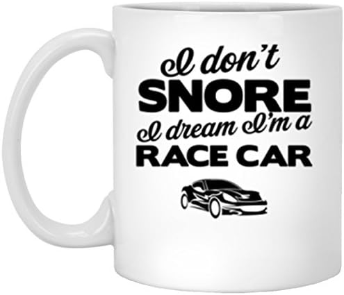 SkyUp Mugs - I Don't Snore, I Dream I'm a Race Car - Funny - 11 Ounce White Ceramic Coffee or Tea Mug