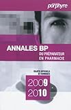 Annales BP du préparateur en pharmacie : Sujets officiels et corrigés by