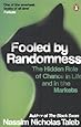 Fooled by Randomness: The Hidden Role of Chance in Life and in the Markets