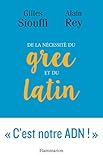 De la nécessité du grec et du latin : Logique et génie by 