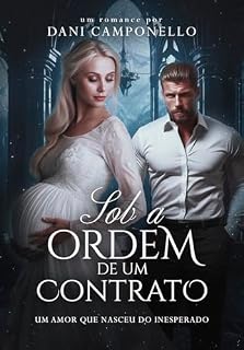 Livro Sob a ordem de um contrato: Um amor que nasceu do inesperado