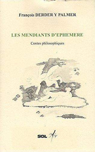 Les  mendiants d'éphémère