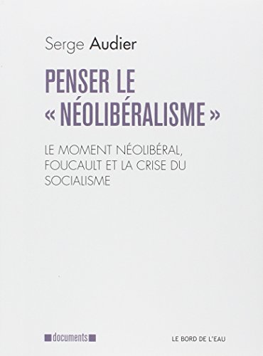 Penser le néolibéralisme